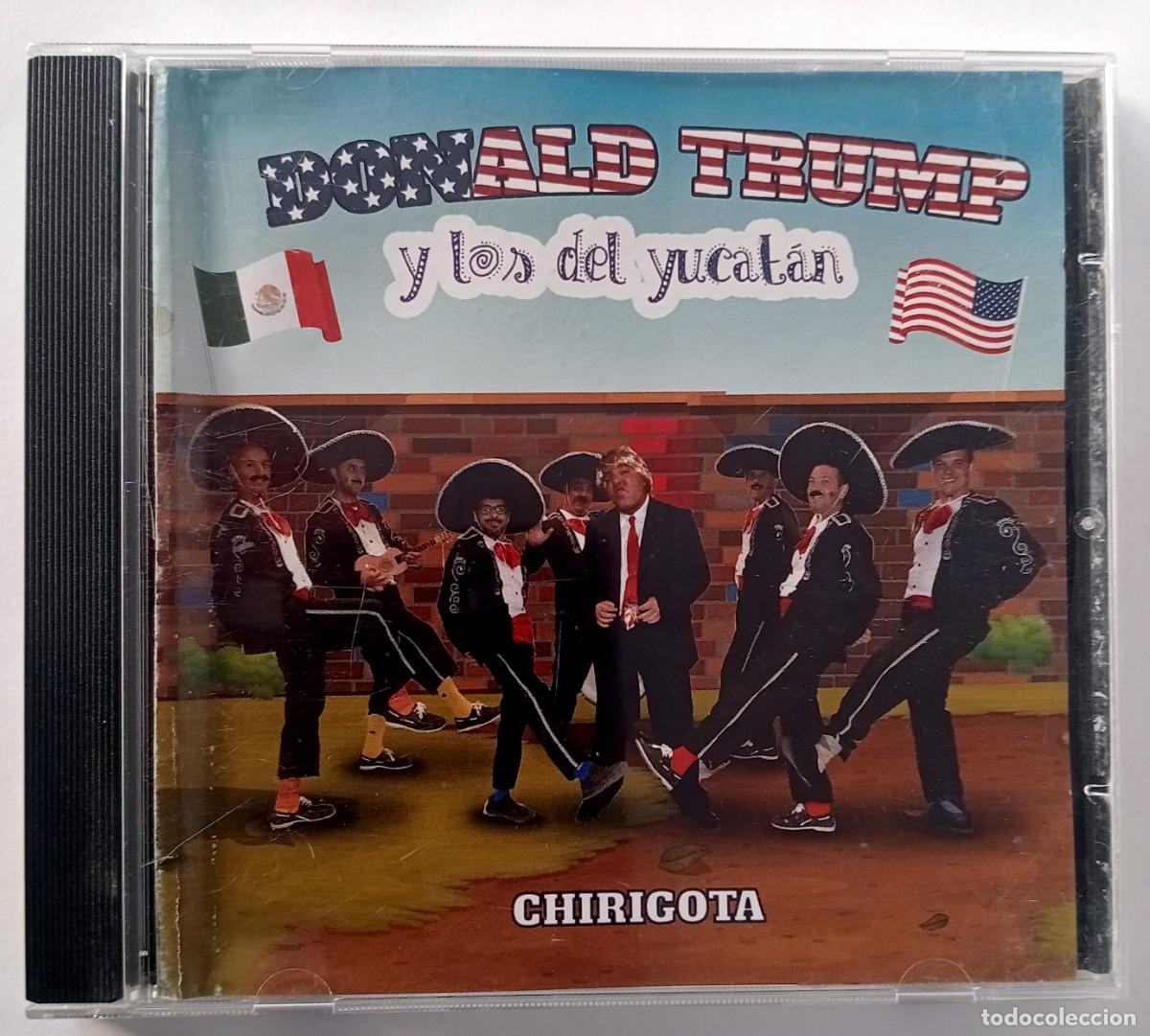 CDs de M&uacute;sica: CD CARNAVAL DE CADIZ 2018 - CHIRIGOTA DE SAN FERNANDO DONALD TRUMP Y LOS DEL YUCAT&Aacute;N