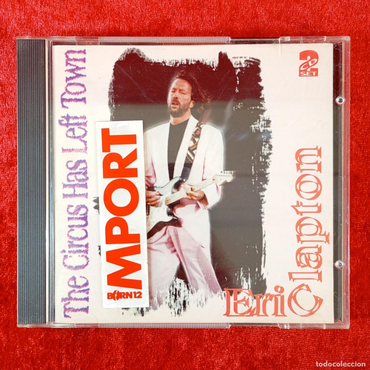 CDs de M&uacute;sica: THE CIRCUS HAS LEFT TOWN - ERIC CLATON - 2 CD'S - 1993 - KTS - 10+8 PISTAS - KTS 202/03 / 2891