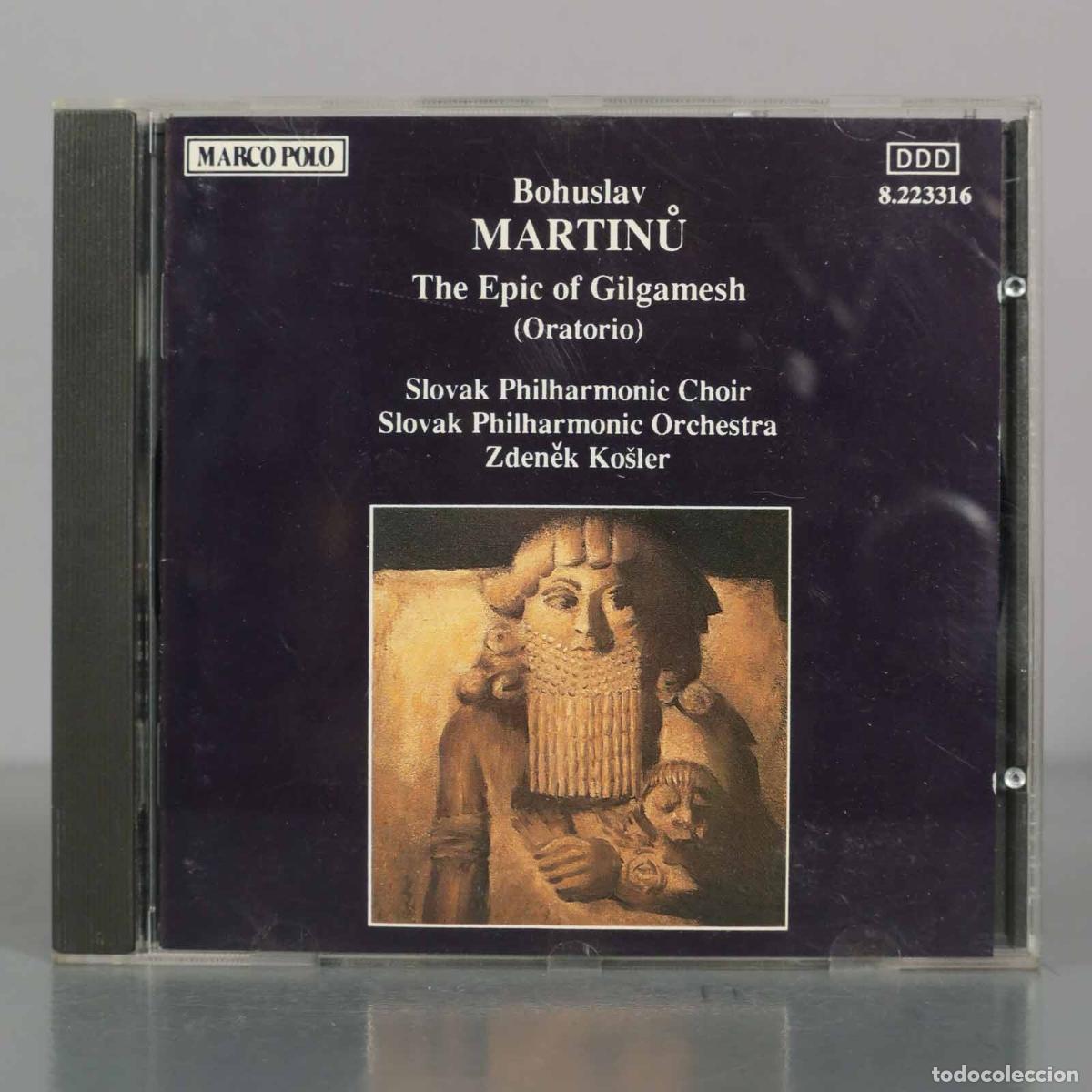 Music CDs: CD. Bohuslav Martinů - The Epic of Gilgamesh - Slovak Philharmonic Choir, Ko&scaron;lerZdeněk Ko&scaron;lerNombre