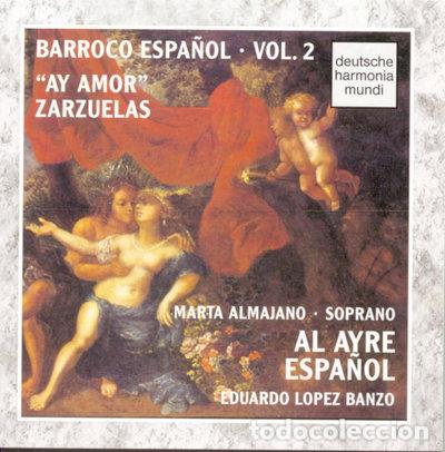 CDs de M&uacute;sica: Barroco Espa&ntilde;ol Vol. 2: Ay Amor - Zarzuelas- 0054727769627