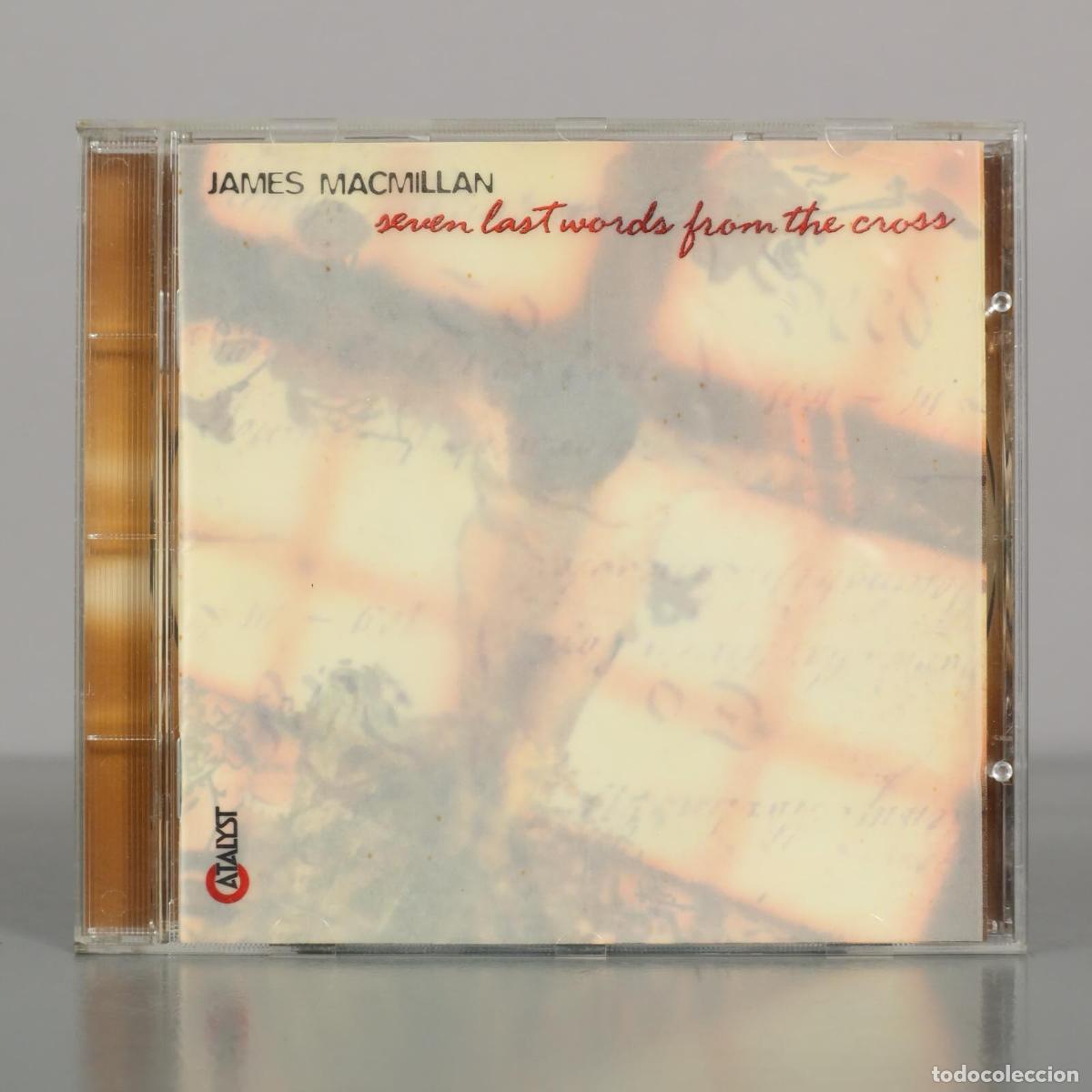 CDs de M&uacute;sica: CD. Seven Last Words From The Cross - James MacMillan, Stephen Layton, Polyphony, London Chamber Or