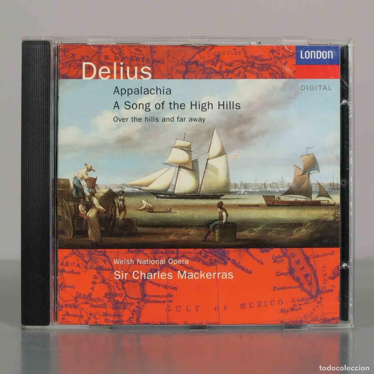 CDs de M&uacute;sica: CD. Delius: Appalachia, A Song of the High Hills, Over the hills and far away - Mackerras