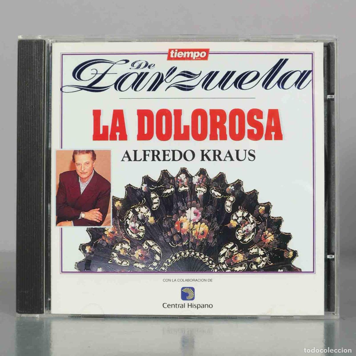 CDs de M&uacute;sica: CD. La Dolorosa - Alfredo Kraus, Jos&eacute; Serrano, Juan Jos&eacute; Lorente, Rondalla Manuel de Falla, Coro Ca