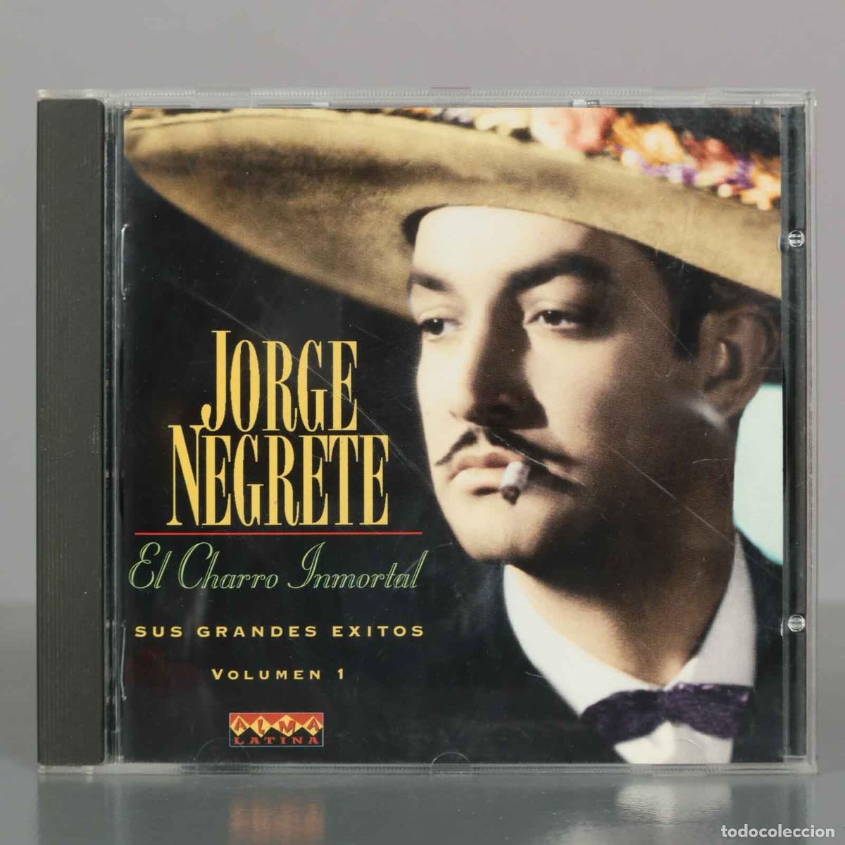 CDs de M&uacute;sica: CD. Jorge Negrete - El Charro Inmortal - Sus Grandes &Eacute;xitos, Volumen 1