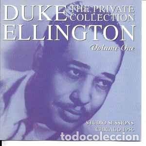 CDs de M&uacute;sica: Duke Ellington - The Private Collection Volume One (Studio Sessions Chicago 1956) (CD, Album, RE) La
