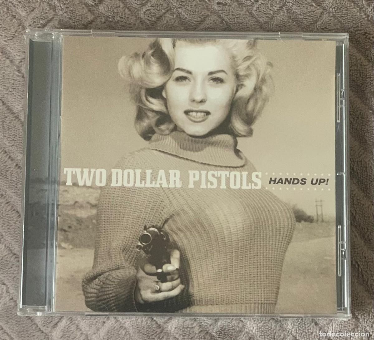 CDs de M&uacute;sica: Two Dollar Pistols &ndash; Hands Up! - NUEVO Y PRECINTADO
