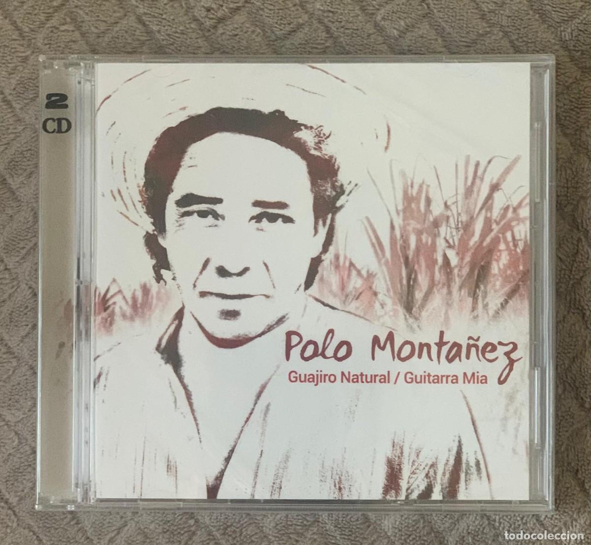 CDs de M&uacute;sica: Polo Monta&ntilde;ez &ndash; Guajiro Natural / Guitarra M&iacute;a - NUEVO Y PRECINTADO