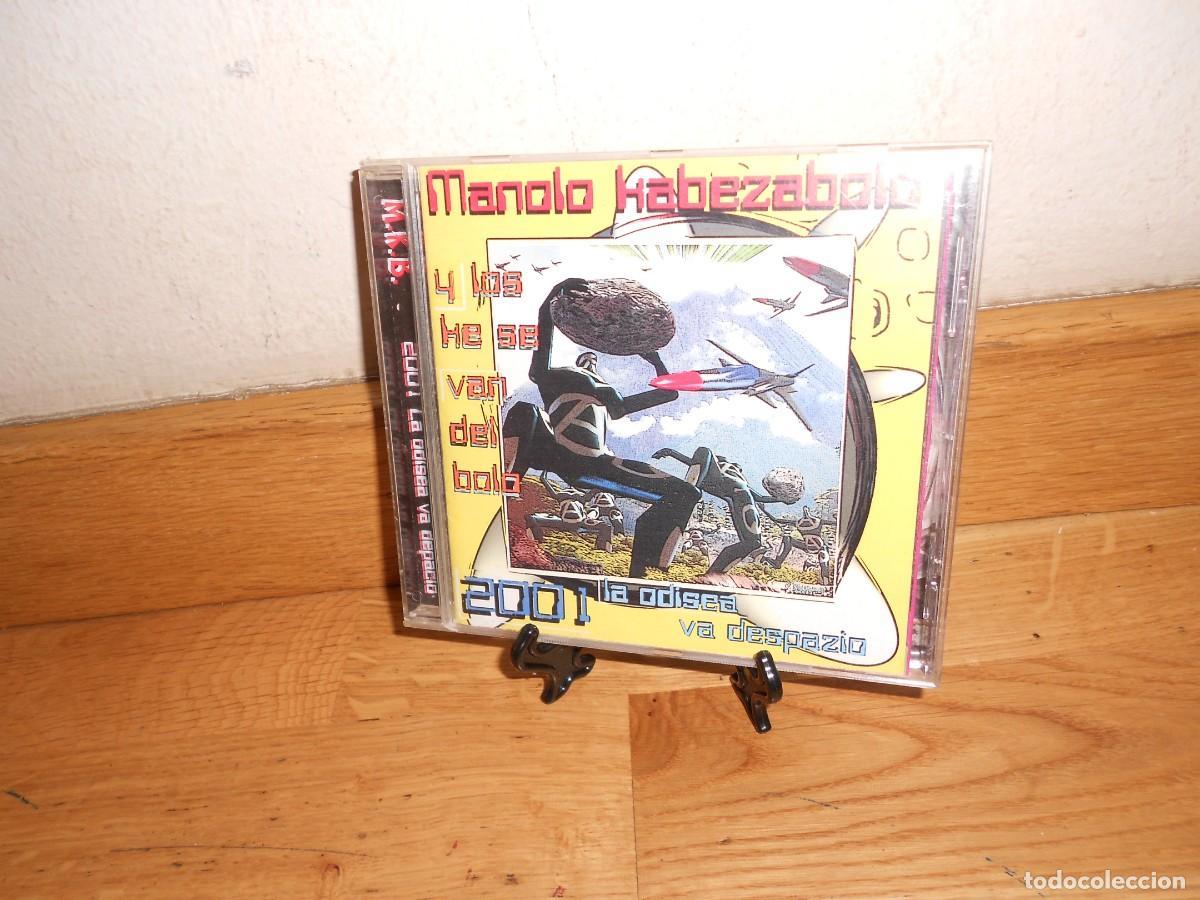 CDs de M&uacute;sica: MANOLO KABEZABOLO y los que se van del bolo / 2001 la odisea va despazio - CD - y mas CDs - 1&euro;y+