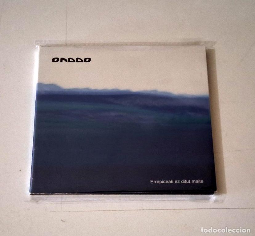 CDs de M&uacute;sica: ONDDO &rdquo;ERREPIDEAK EZ DITUT MAITE&rdquo; CD 10 TRACKS COMO NUEVO DIGIPACK