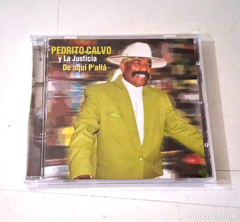 CDs de M&uacute;sica: PEDRITO CALVO Y LA JUSTICIA &rdquo;DE AQUI P'ALLA &rdquo; CD 10 TRACKS COMO NUEVO