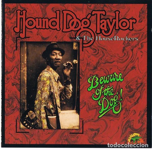 CDs de M&uacute;sica: Hound Dog Taylor & The House Rockers &ndash; Beware Of The Dog!