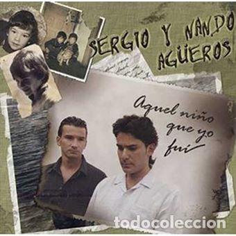 CDs de M&uacute;sica: SERGIO Y NANDO AG&Uuml;EROS &rdquo;Aquel ni&ntilde;o que yo fui&rdquo;