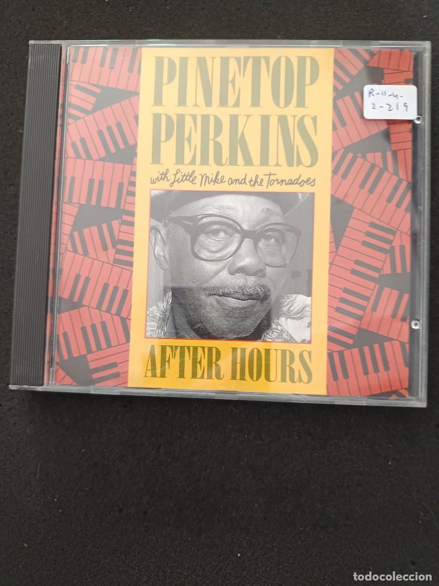 CDs de M&uacute;sica: PINETOP PERKINS WITH LITTLE MIKE AND THE TORNADOES. AFTER HOURS.