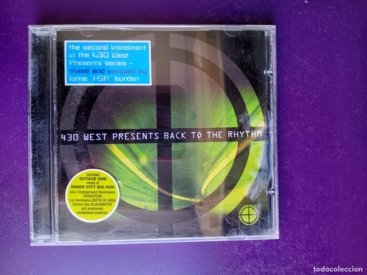CDs de M&uacute;sica: 430 West Presents Back To The Rhythm - CD 2002 - RECOP ELECTRONICA TECHNO, 19 TEMAS, KSR, OCTAVE ONE