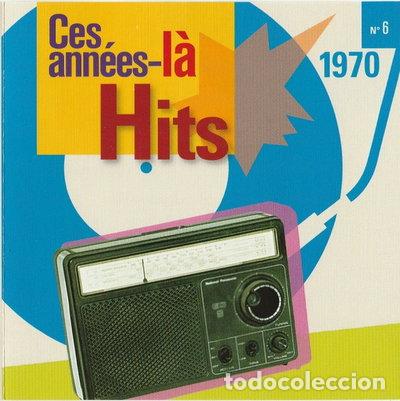 CDs de M&uacute;sica: Ces Ann&eacute;es-L&agrave; Hits 1970 N&deg; 6- 8711539021573