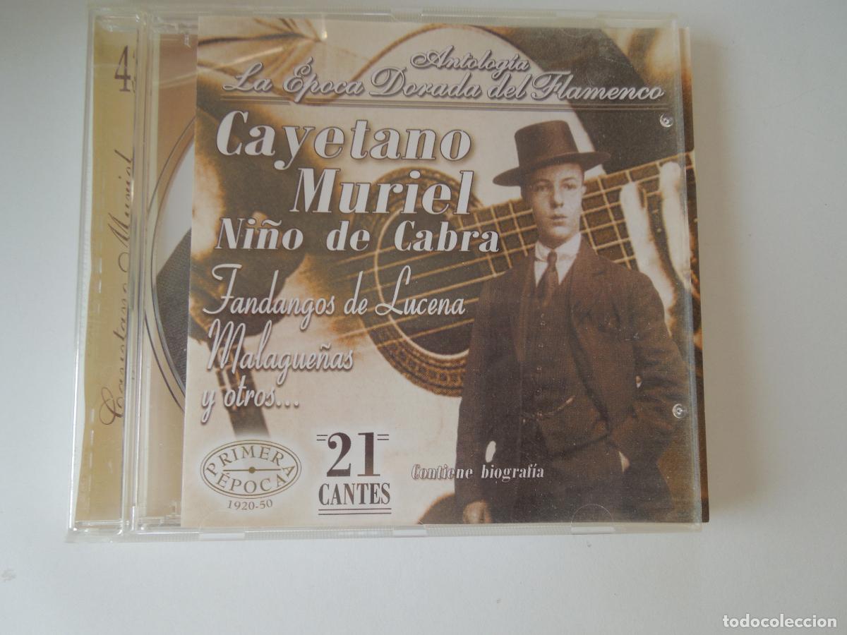 CDs de M&uacute;sica: CAYETANO MURIEL , NI&Ntilde;O DE CABRA - FANDANGOS DE LUCENA , MALAGUE&Ntilde;AS - EPOCA DORADA -CD