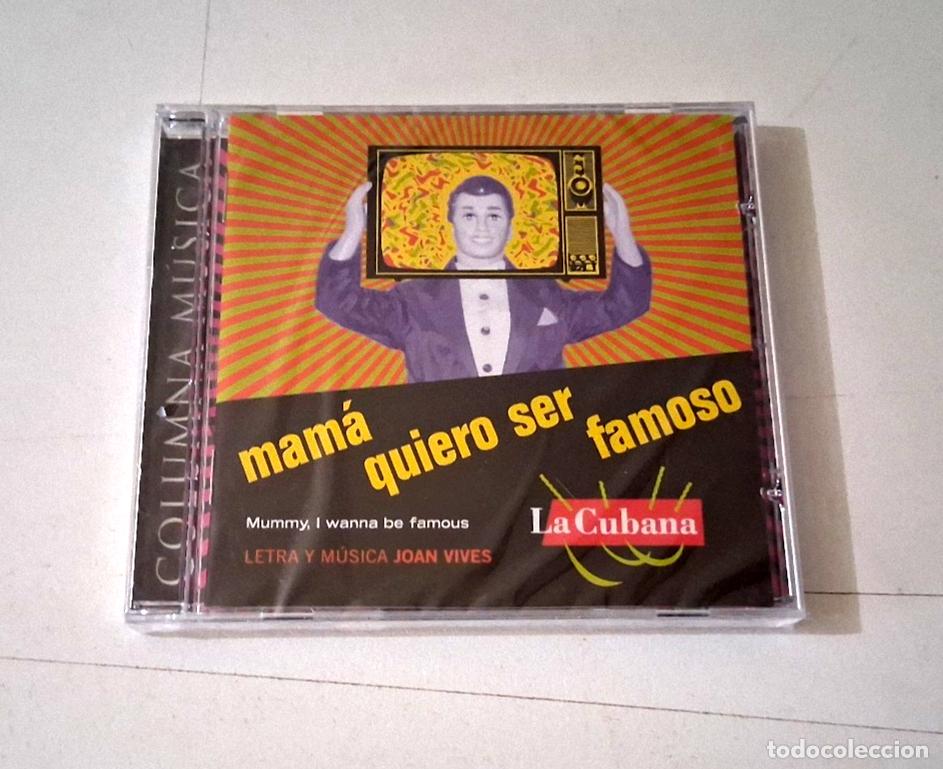 CDs de M&uacute;sica: LA CUBANA &rdquo;MAMA QUIERO SER FAMOSO&rdquo; CD 21 TRACKS PRECINTADO SEALED JOAN VIVES
