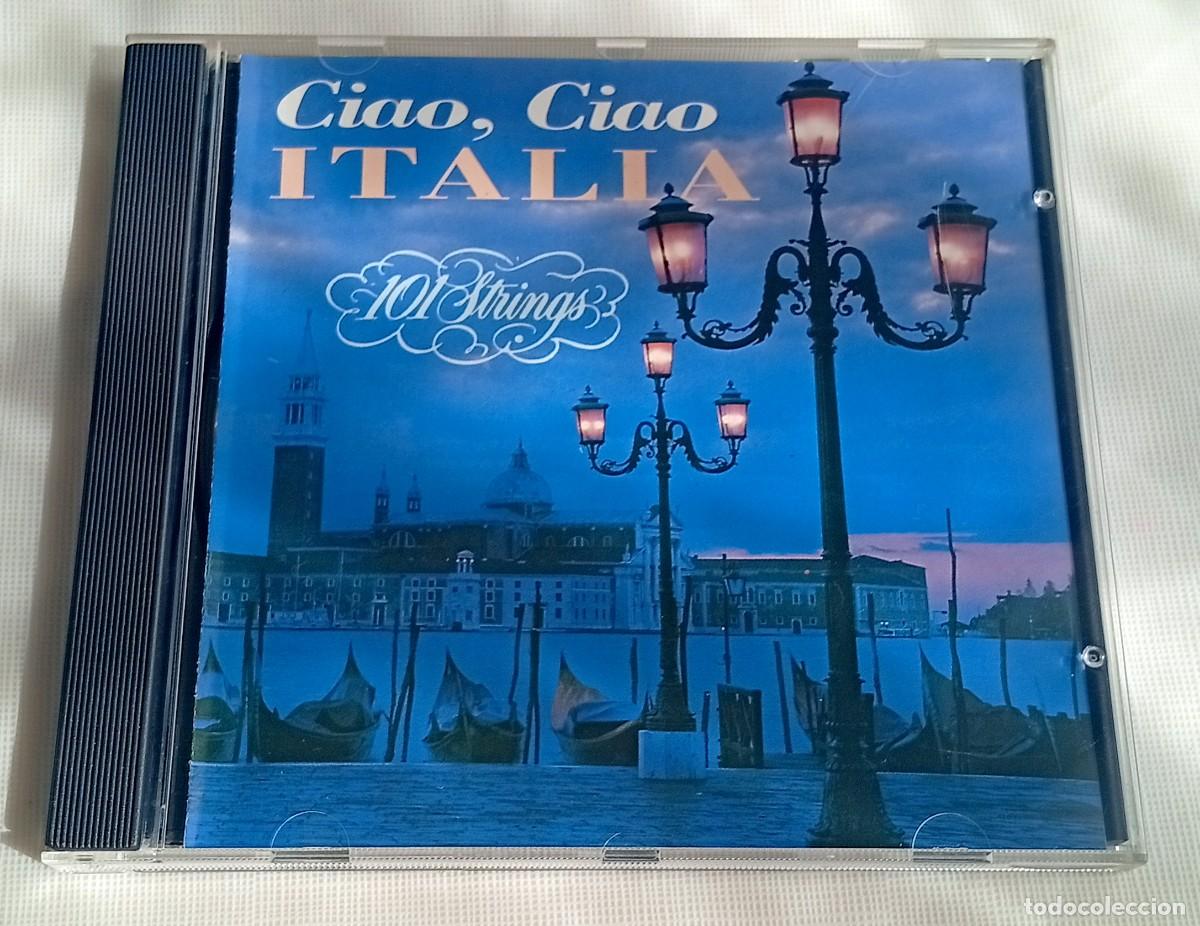Music CDs: CD M&uacute;sica Ciao, Ciao Italia - 101 Strings (101 Cuerdas) - Ediciones Musicales Horus 1993 - Impecable