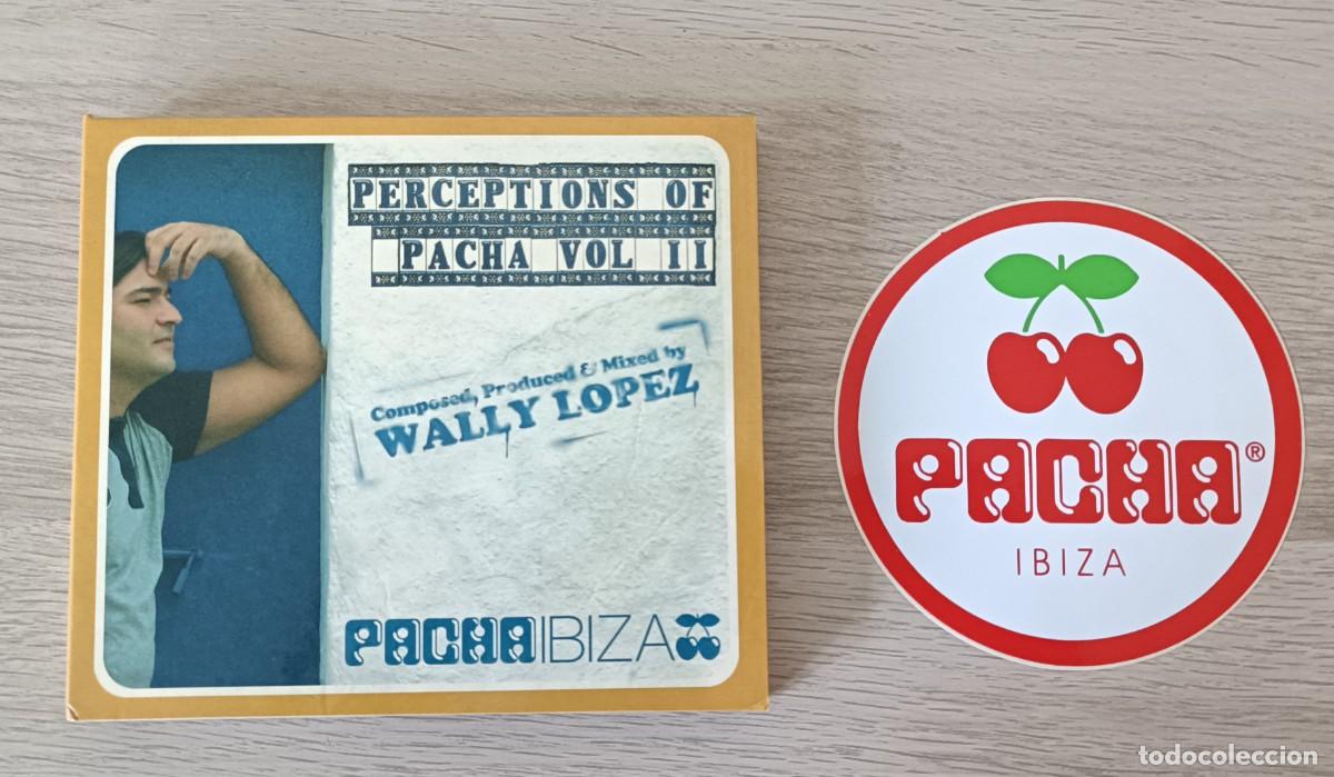 CDs de M&uacute;sica: Doble CD recopilatorio Perceptions of Pacha Vol II de Wally Lopez, 2005 + Pegatina Original P. IBIZA