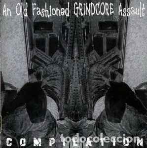CDs de m&uacute;sica: An Old Fashioned Grindcore Assault Compilation - CD - Foto 1