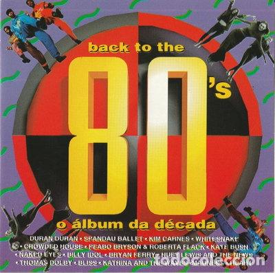 CDs de M&uacute;sica: Back to the 80's - O &Aacute;lbum da D&eacute;cada- 0724382804925