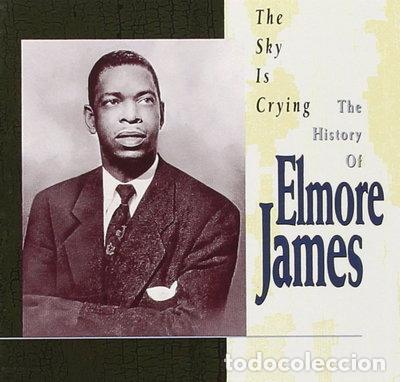 CDs de M&uacute;sica: The Sky Is Crying: The History of Elmore James- 0081227119027