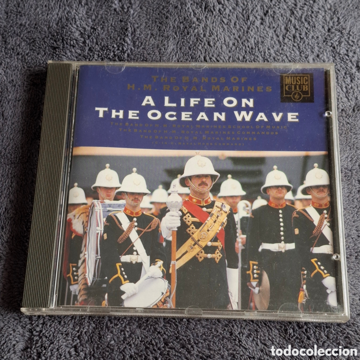 CDs de M&uacute;sica: CD78. The Bands Of H.M. Royal Marines - A Life On The Ocean Wave, Music Club, 1992.