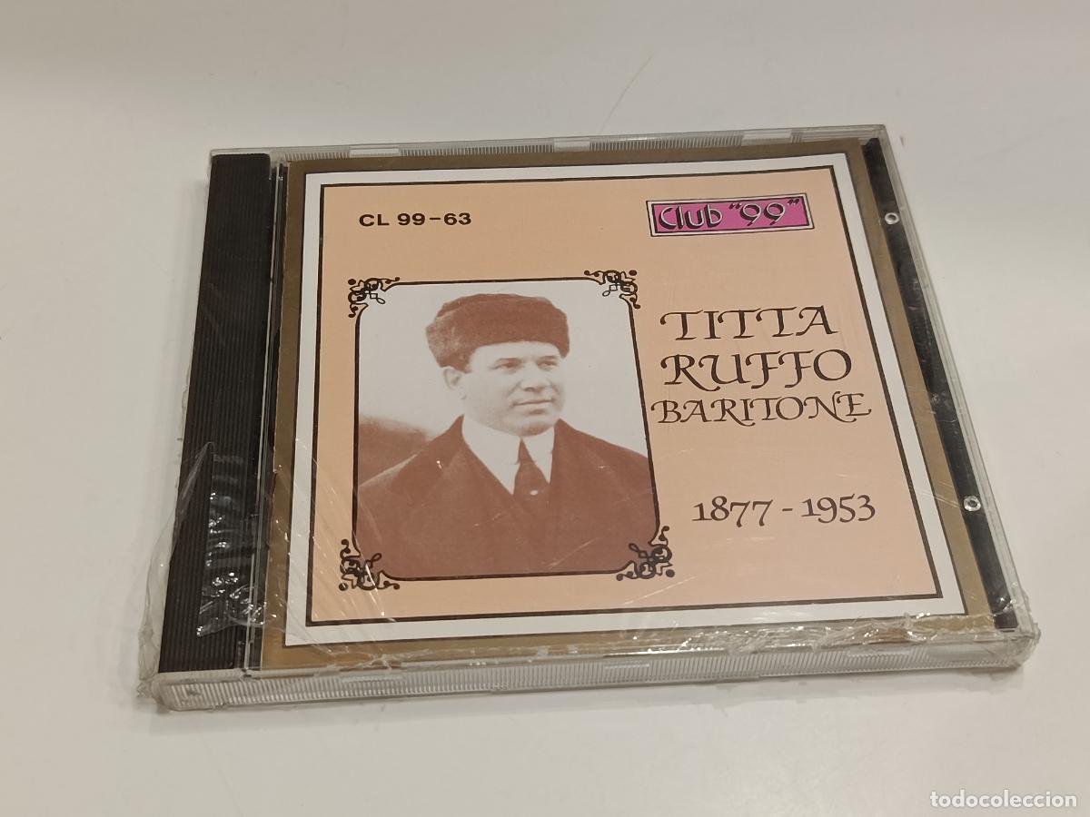 CDs de M&uacute;sica: TITTA RUFFO BARITONE 1877-1953 - CLUB &rdquo;99&rdquo; CD CL 99-63 (1989) - NUEVO PRECINTADO