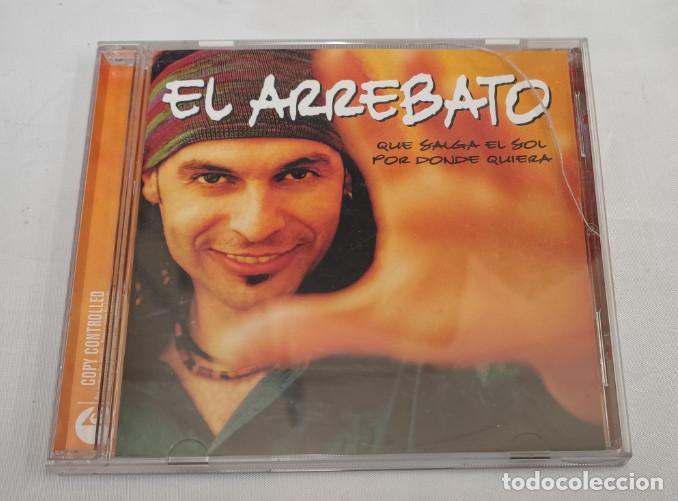CDs de M&uacute;sica: EL ARREBATO, SALGA EL SOL POR DONDE SALGA, CD, COMPACT DISC