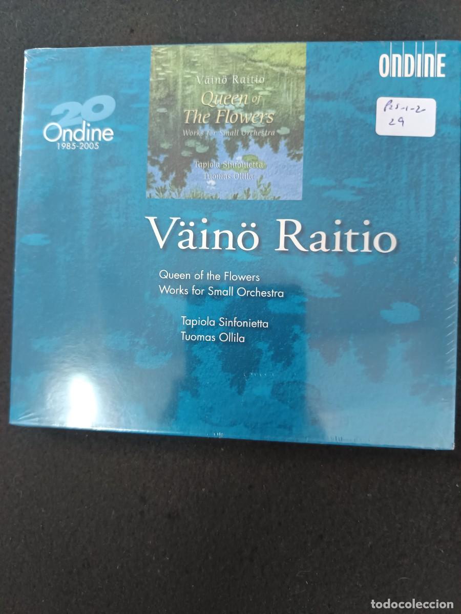 CDs de M&uacute;sica: V&Auml;IN&Ouml; RAITIO. QUEEN OF THE FLOWERS / WORKS FOR SMALL ORCHESTRA. DIR.: TUOMAS OLLILA.