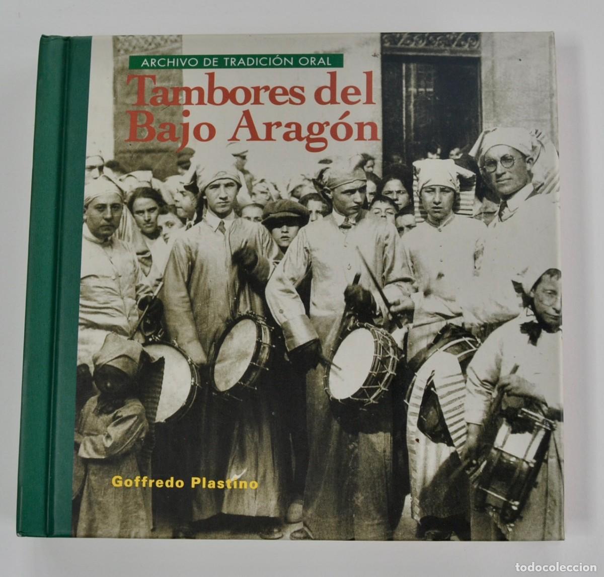 CDs de M&uacute;sica: Tambores del Bajo Arag&oacute;n -Archivo de Tradici&oacute;n Oral-. Cd-Libro. Goffredo Plastino. Ed. prames. 2001