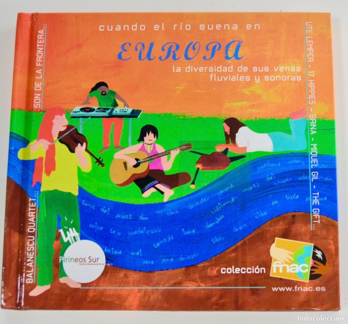 CDs de M&uacute;sica: &rdquo;Europa -Cuando el r&iacute;o suena-&rdquo;. (Recopilatorio Varios Artistas). 1cd-libro. Colecci&oacute;n Fnac. 2008