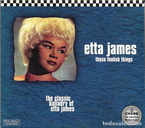 CDs de M&uacute;sica: ETTA JAMES - THESE FOOLISH THINGS (THE CLASSIC BALLADRY OF ETTA JAMES) CD DIGIPACK - JAZZ BLUES