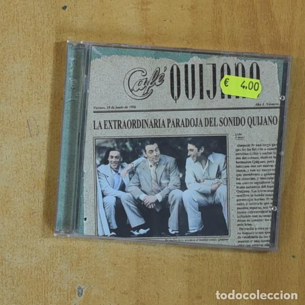 Music CDs: CAFE QUIJANO - LA EXTRAORDINARIA PARADOJA DEL SONIDO QUIJANO - CD