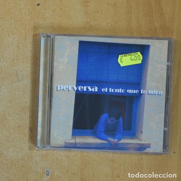CD di Musica: PERVERSA - EL TONTO QUE TE MIRA - CD
