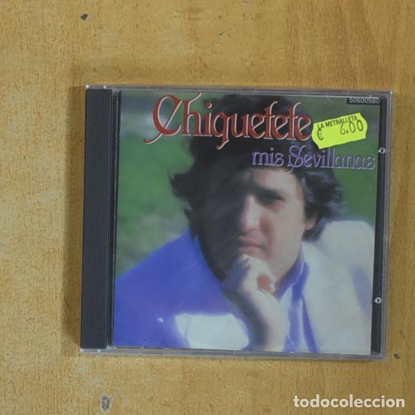 CDs de M&uacute;sica: CHIQUETETE - MIS SEVILLANAS - CD