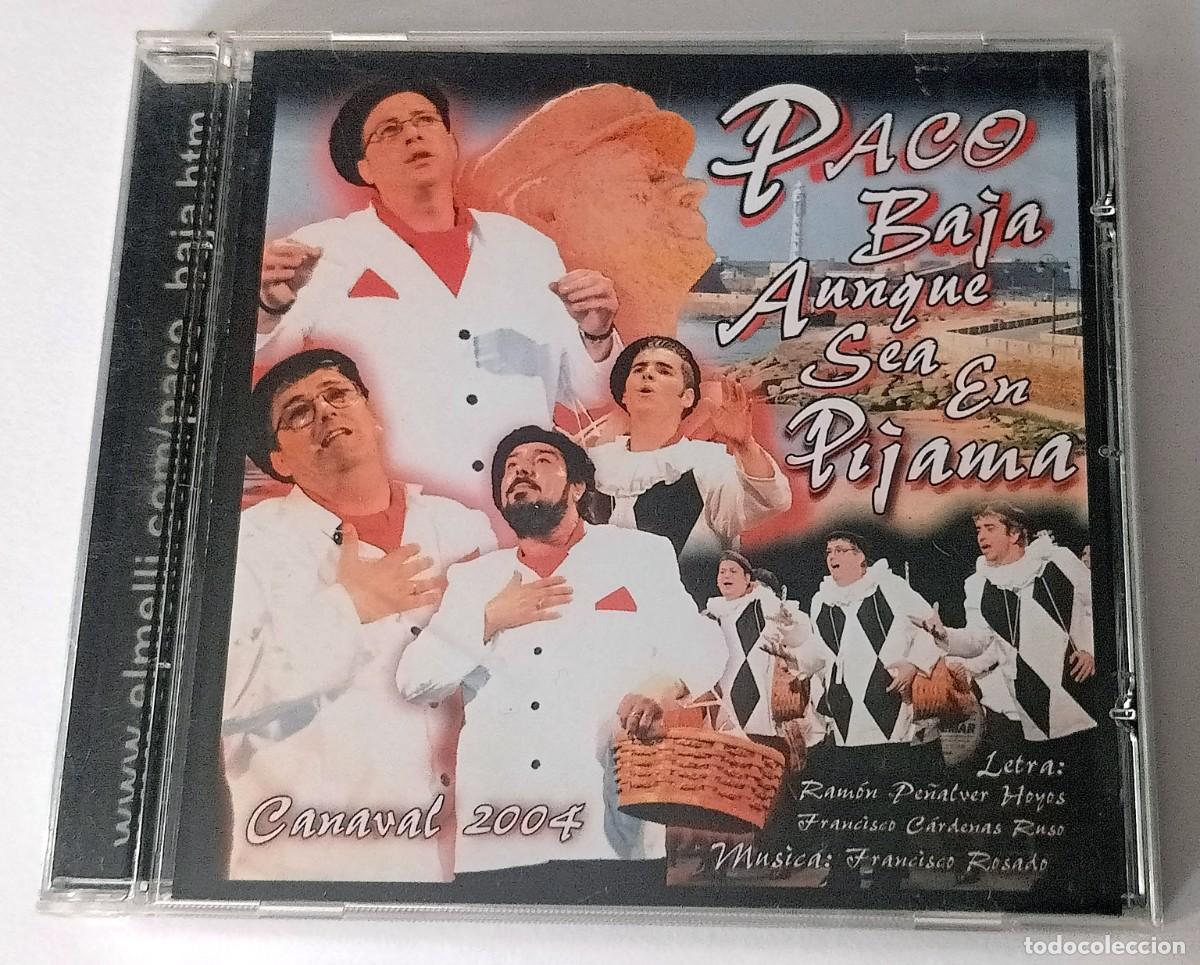 Musik-CDs: CARNAVAL DE CADIZ 2004 - CD COMPARSA PACO, BAJA AUNQUE SEA EN PIJAMA