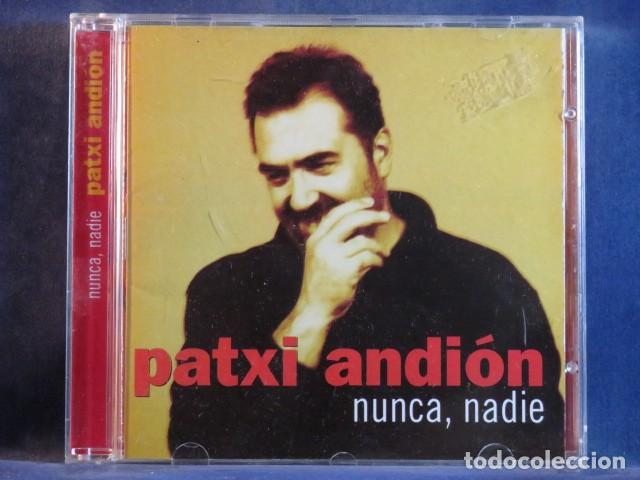 CDs de M&uacute;sica: PATXI ANDI&Oacute;N &ndash; NUNCA, NADIE - CD
