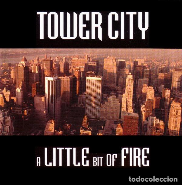 CDs de M&uacute;sica: TOWER CITY (A little bit of fire)