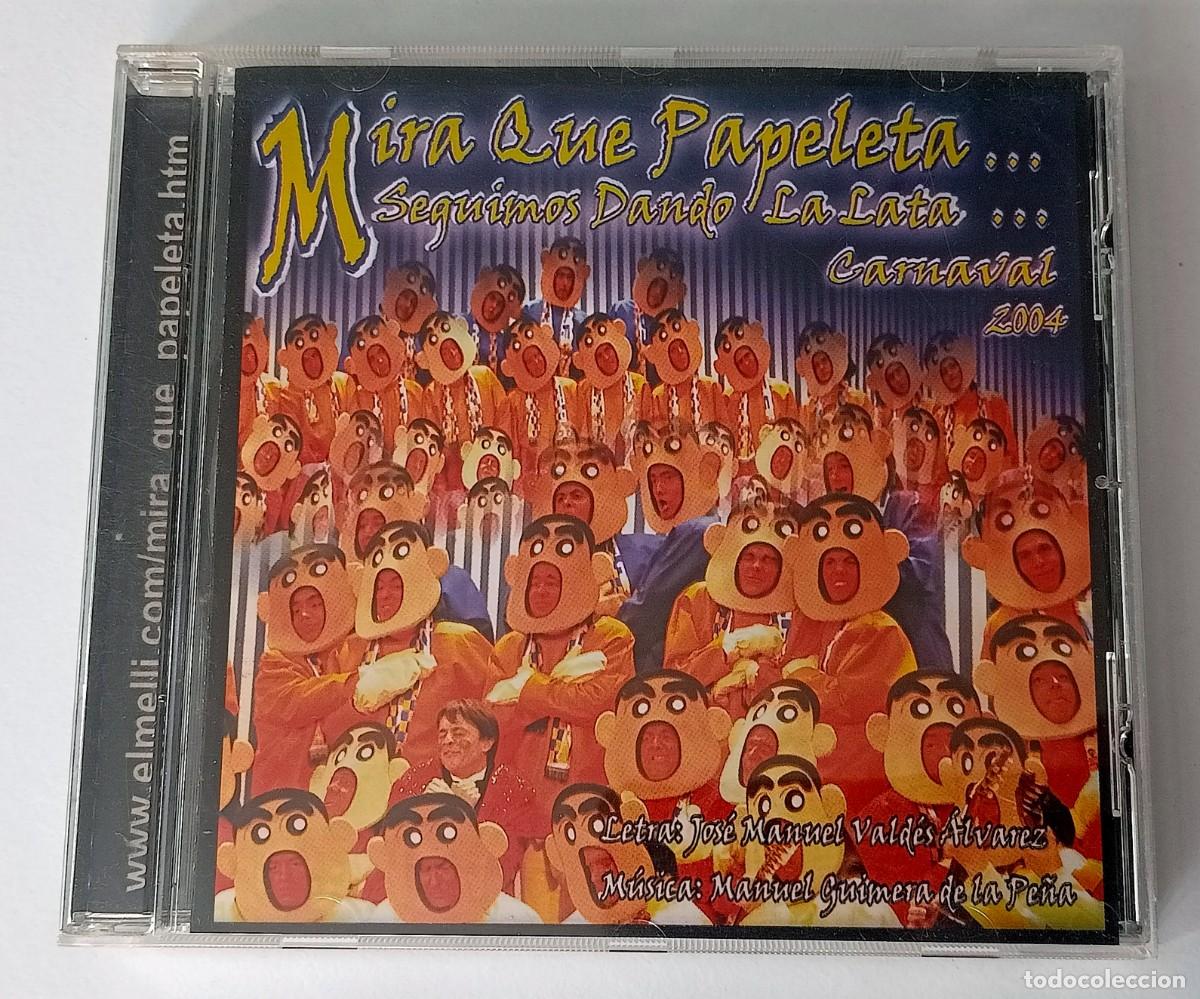 Music CDs: CARNAVAL DE CADIZ 2004 - CD CORO MIRA QU&Eacute; PAPELETA, SEGUIMOS DANDO LA LATA