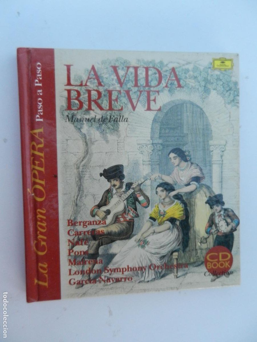 CDs de M&uacute;sica: LA VIDA BREVE - MANUEL DE FALLA - CD BOOK COLLECTION - LA GRAN &Oacute;PERA - PASO A PASO EDILIBRO 1998.