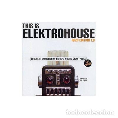 CDs de M&uacute;sica: This Is Elektrohouse: Ibiza Edition 1.0- 8437005393318