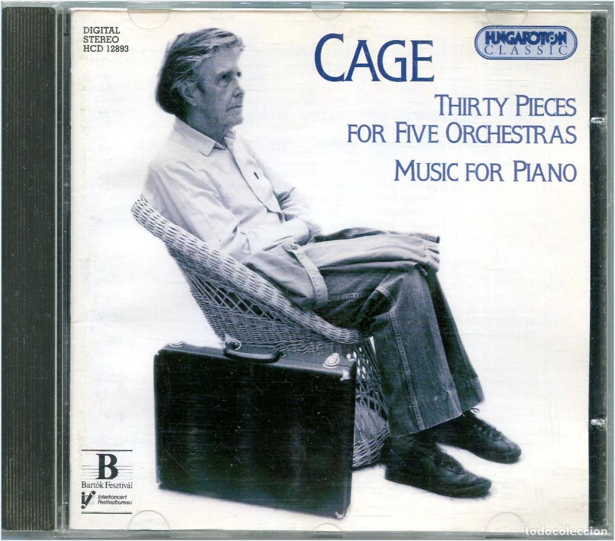 CDs de M&uacute;sica: John Cage - Thirty Pieces For Five Orchestras; Music For Piano - CD Hungary 2001 - Hungaroton