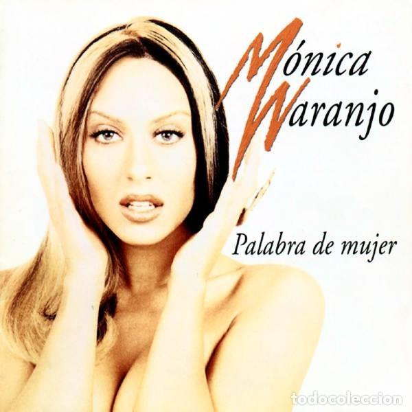 CDs de M&uacute;sica: M&oacute;nica Naranjo - Palabra De Mujer (CD, Album) NM