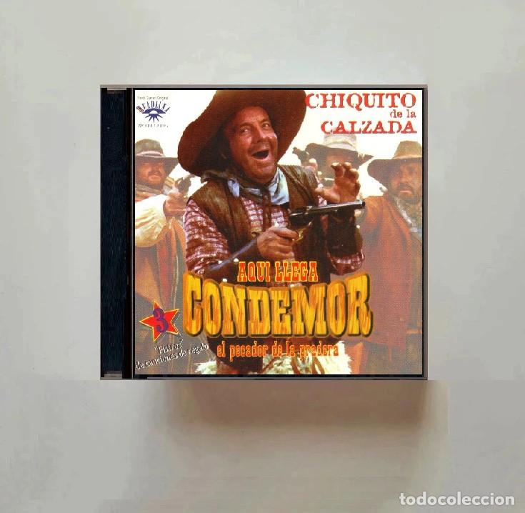 CDs de M&uacute;sica: CHQUITO DE LA CALZADA. AQUI LLEGA CONDEMOR EL PECADOR DE LA PRADERA. BSO. RAMON FERRAN. CD.