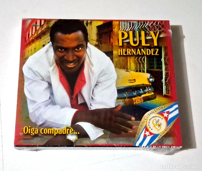 CDs de M&uacute;sica: PULY HERNANDEZ &rdquo;OIGA COMPADRE ...&rdquo; CD 11 TRACKS PRECINTADO SEALED
