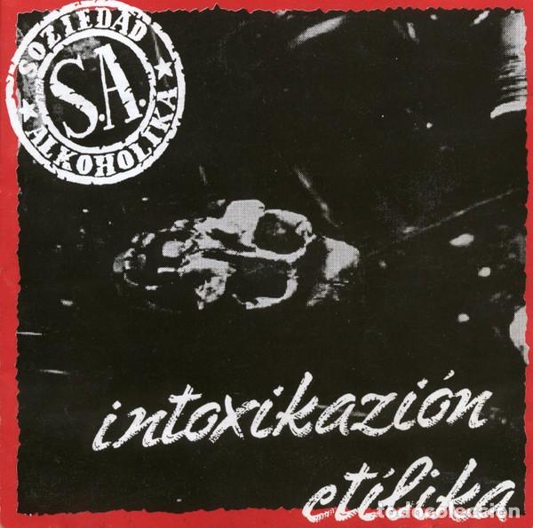 CDs de M&uacute;sica: SOZIEDAD ALKOHOLIKA -INTOXIKAZI&Oacute;N ET&Iacute;LIKA CD SU PRIMERA DEMO - HARDCORE PUNK METAL