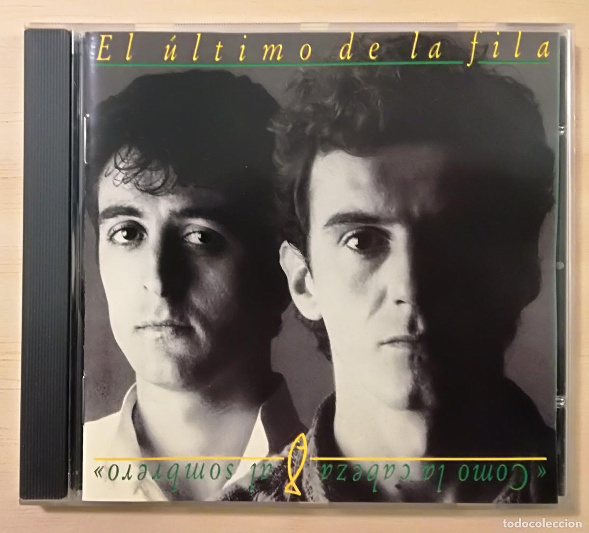 CDs de M&uacute;sica: EL ULTIMO DE LA FILA - COMO LA CABEZA AL SOMBRERO - PEDIDO MINIMO 7&euro;