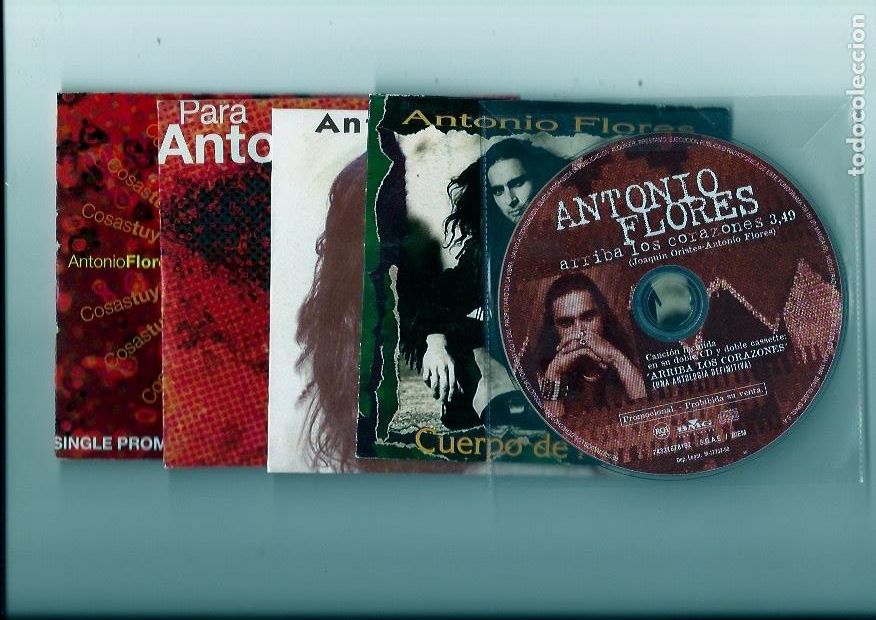 Music CDs: ANTONIO FLORES. Cosas tuyas. Cuerpo de mujer. Una espina. Arriba los corazones (5 cd single )