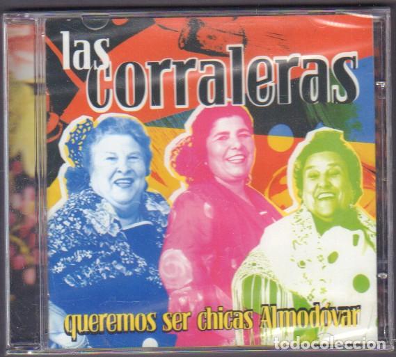 CDs de M&uacute;sica: LAS CORRALERAS - QUEREMOS SER CHICAS ALMODOVAR / LA MACASA, LA MOSCA.../ CD ALBUM 2004 RF-14509